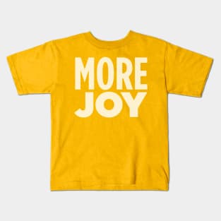 MORE JOY! Kids T-Shirt